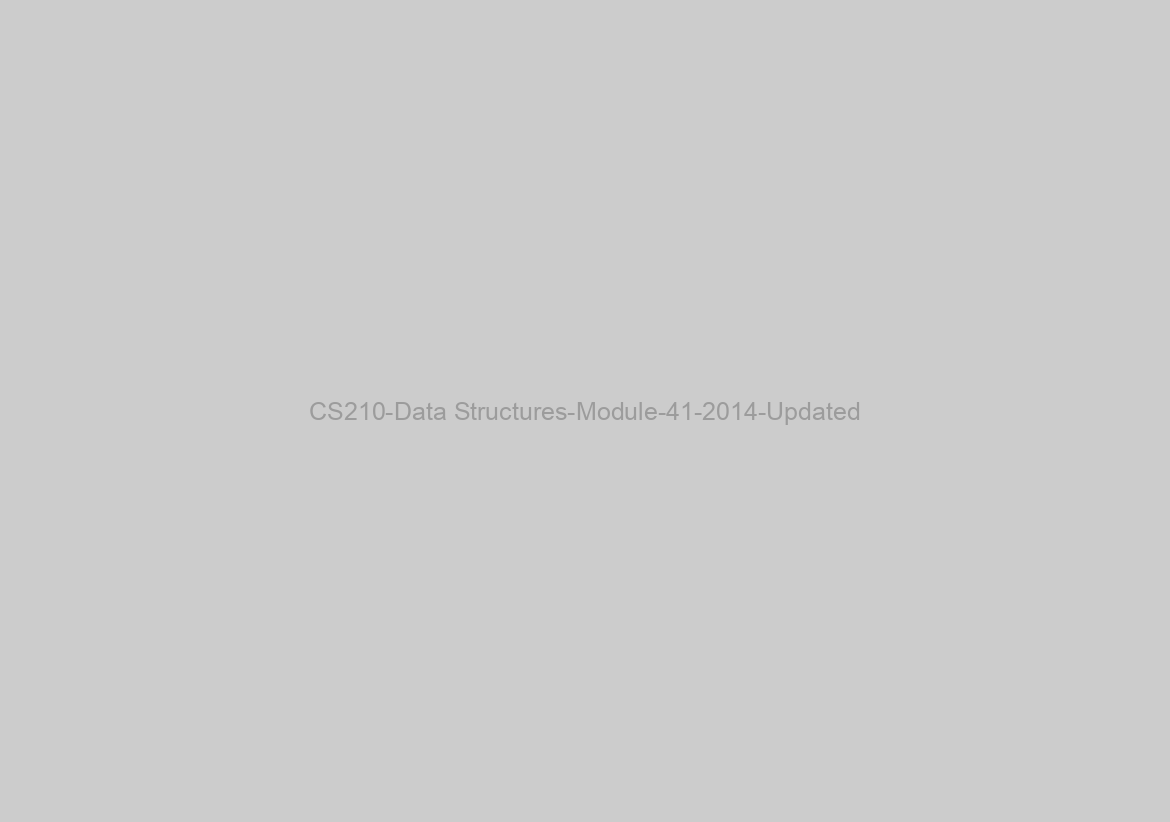 CS210-Data Structures-Module-41-2014-Updated